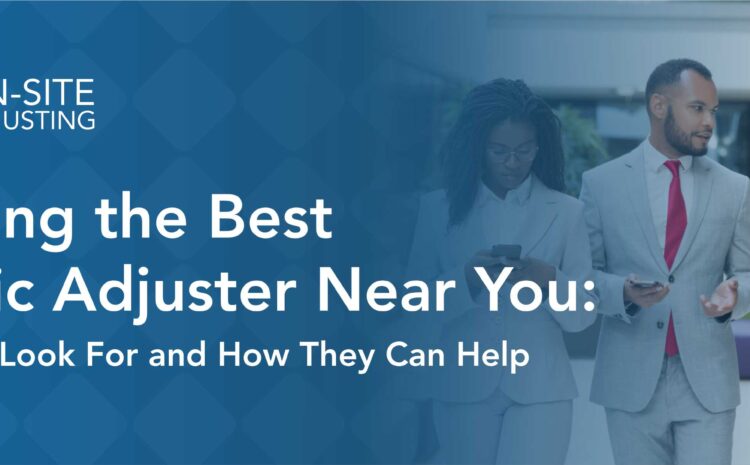  How to Find the Best Public Adjuster Near You