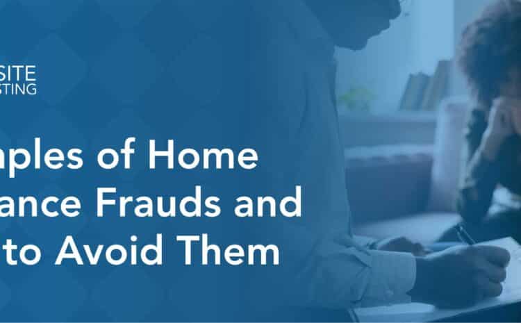 Examples of Home Insurance Frauds and How to Avoid Them