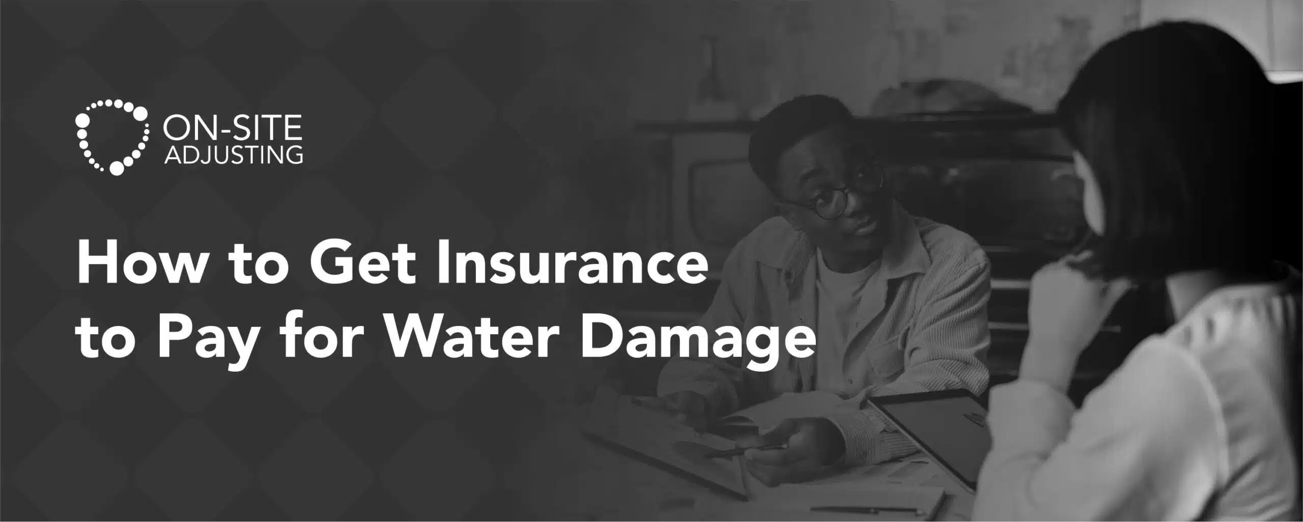  How to Get Insurance to Pay for Water Damage