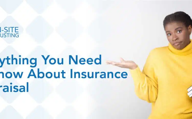  Everything You Need to Know About Insurance Appraisal