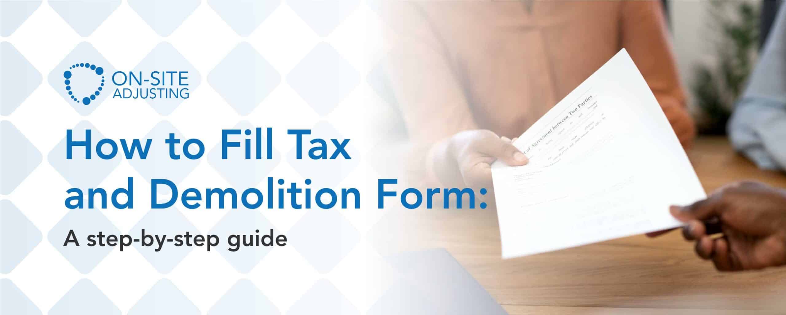 How To Fill Tax and Demolition Form: A step-by-step guide