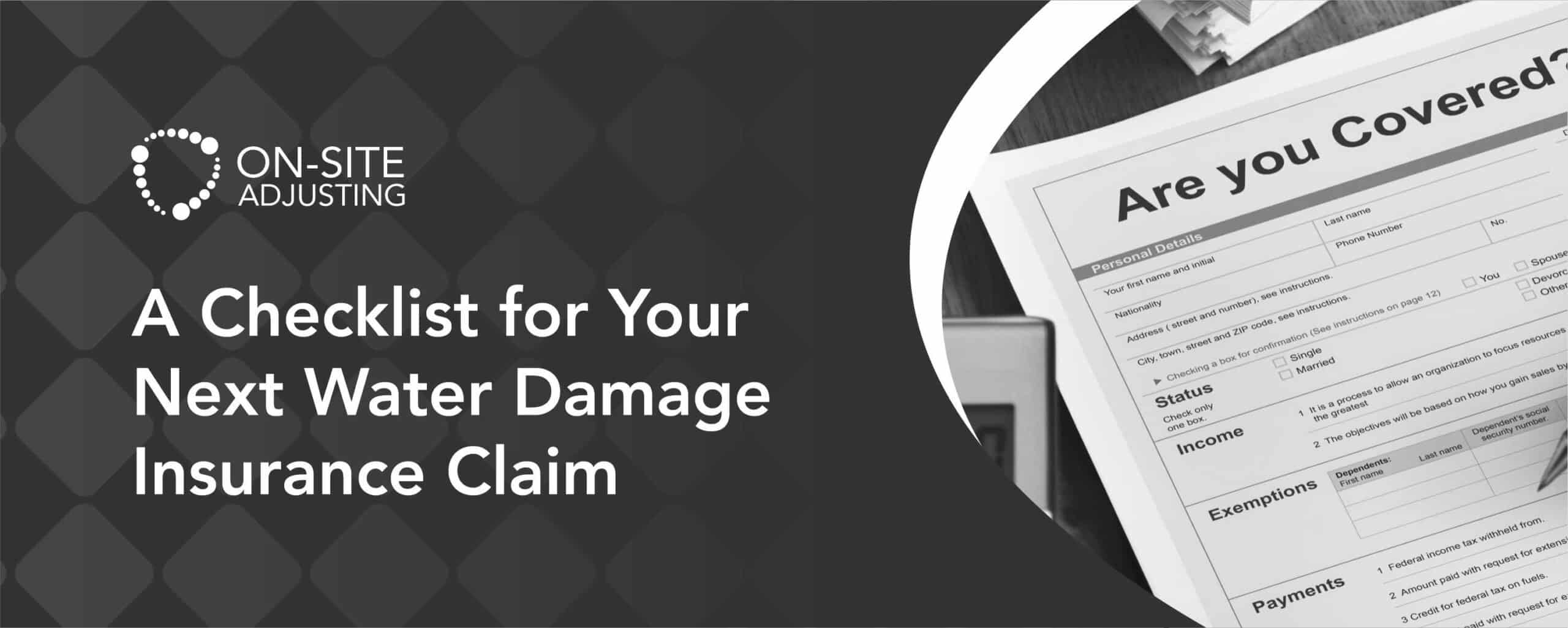 A Checklist for Your Next Water Damage Insurance Claim