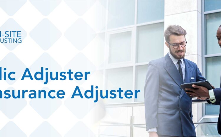  Public Adjuster vs. Insurance Adjuster