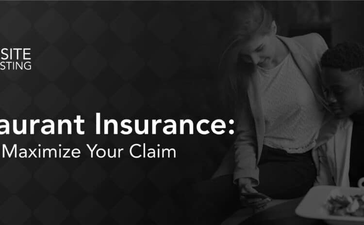 Restaurant Insurance: How to Maximize Your Claim