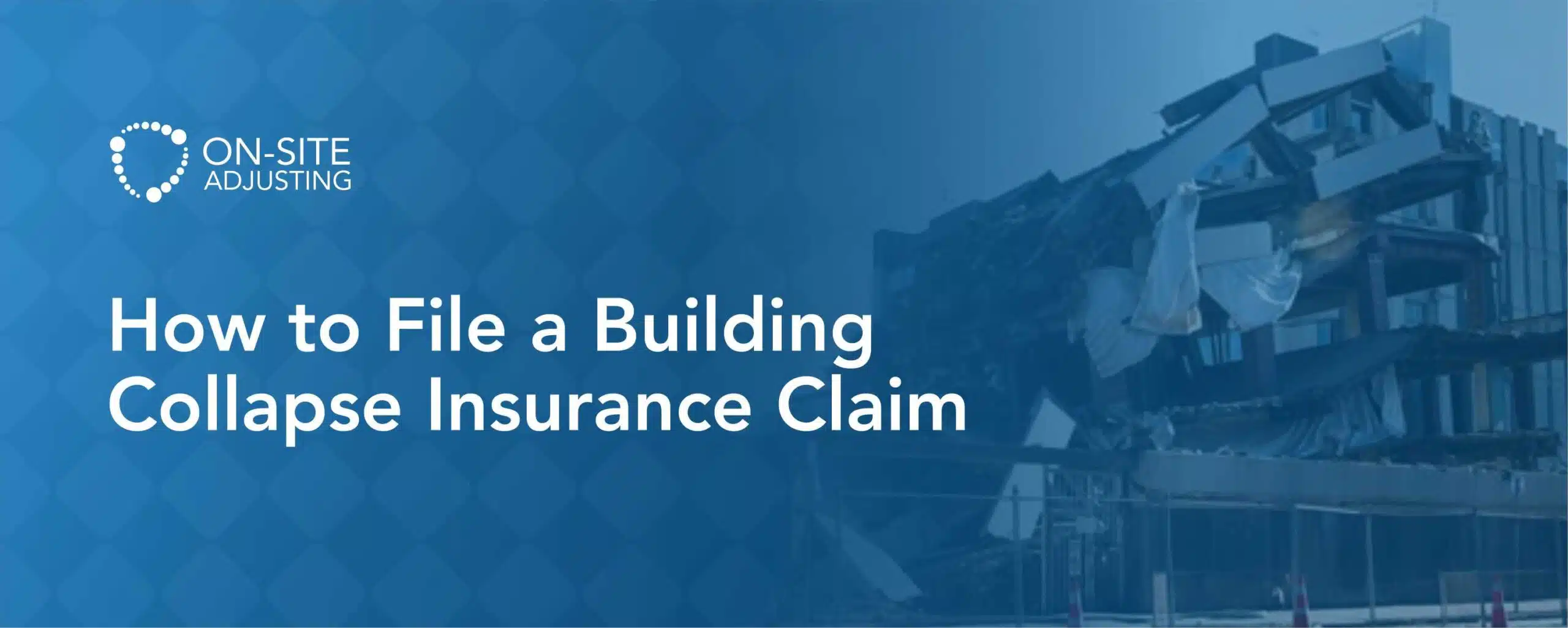  How to File a Building Collapse Insurance Claim