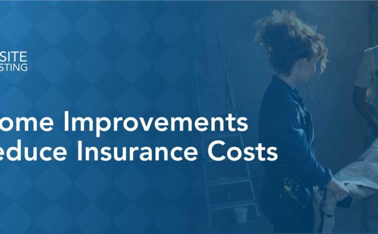 12 Home Improvements to Reduce Insurance Costs