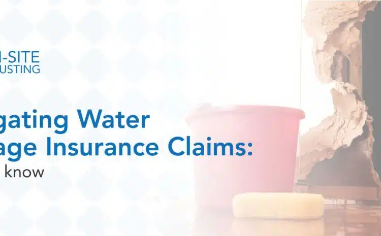  Navigating Water Damage Insurance Claims: What to know 