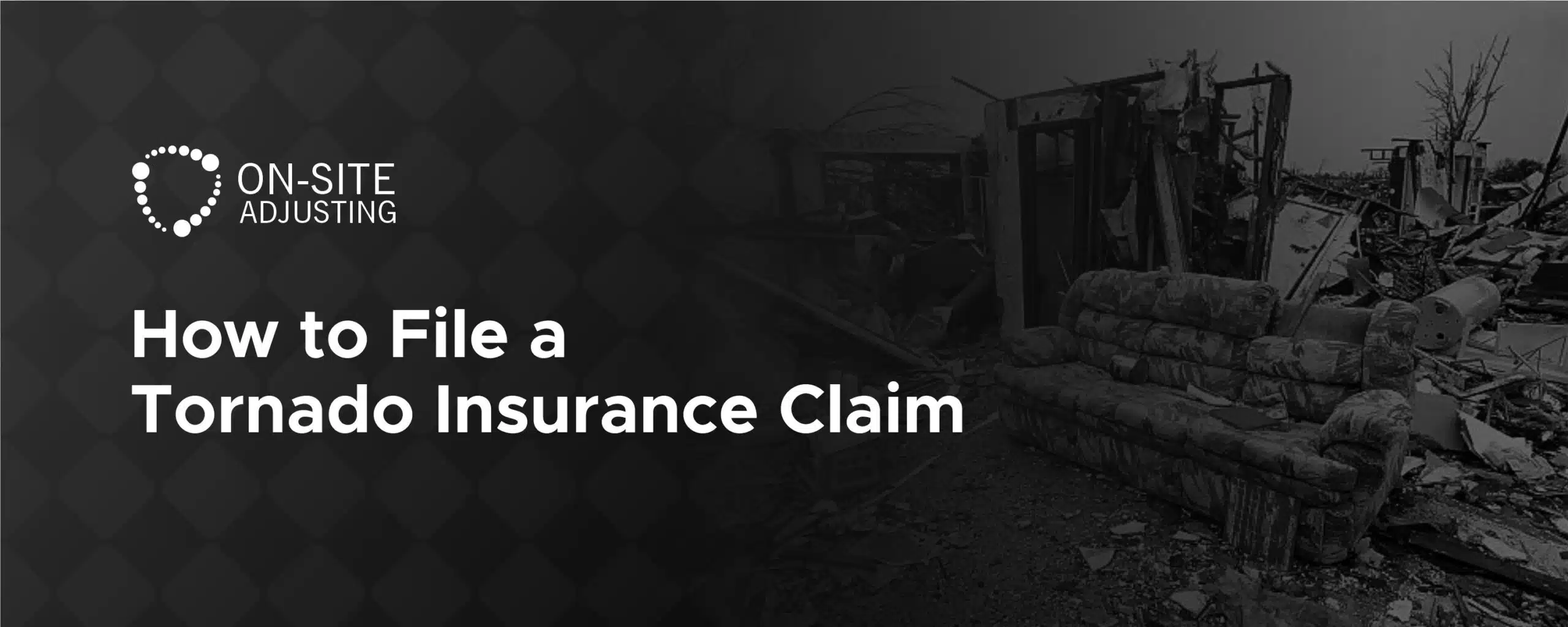 How to File a Tornado Insurance Claim