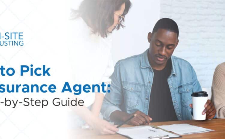 How to Pick an Insurance Agent: A Step-by-Step Guide