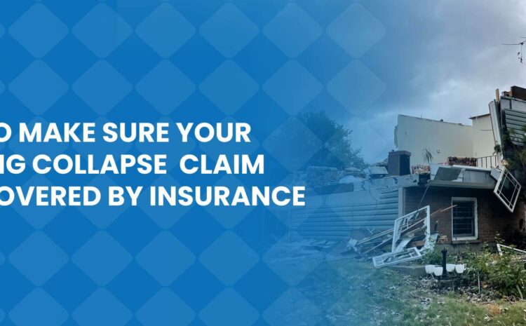How to Make Sure Your Building Collapse Claim Gets Covered by Insurance