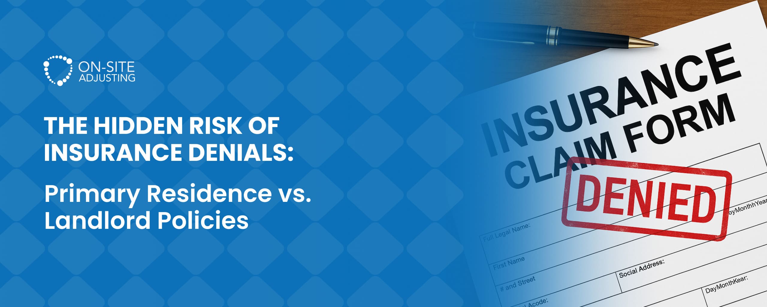 The Hidden Risk of Insurance Denials: Primary Residence vs. Landlord Policies