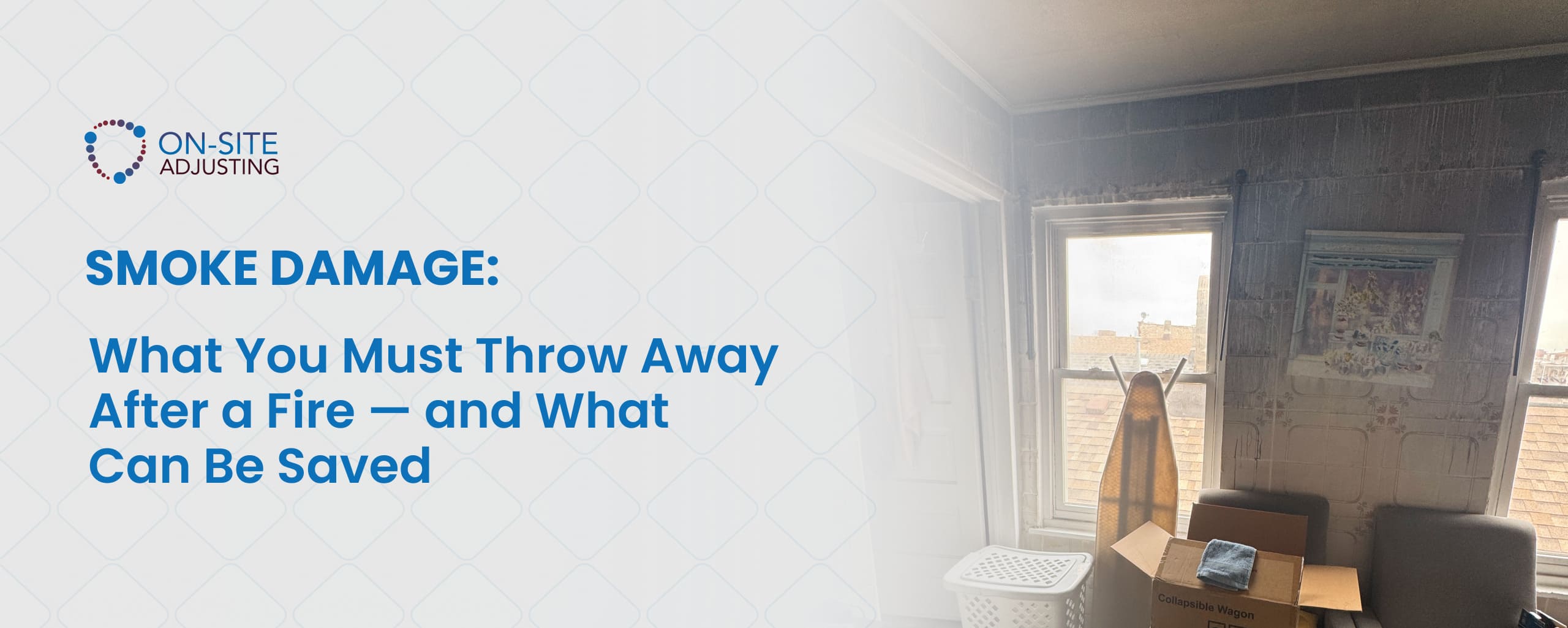 Smoke Damage: What You Must Throw Away After a Fire — and What Can Be Saved