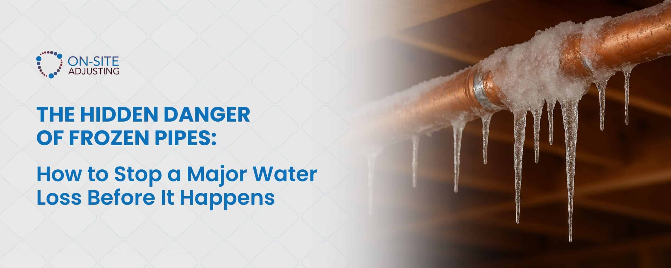 The Hidden Danger of Frozen Pipes — And How to Stop a Major Water Loss Before It Happens