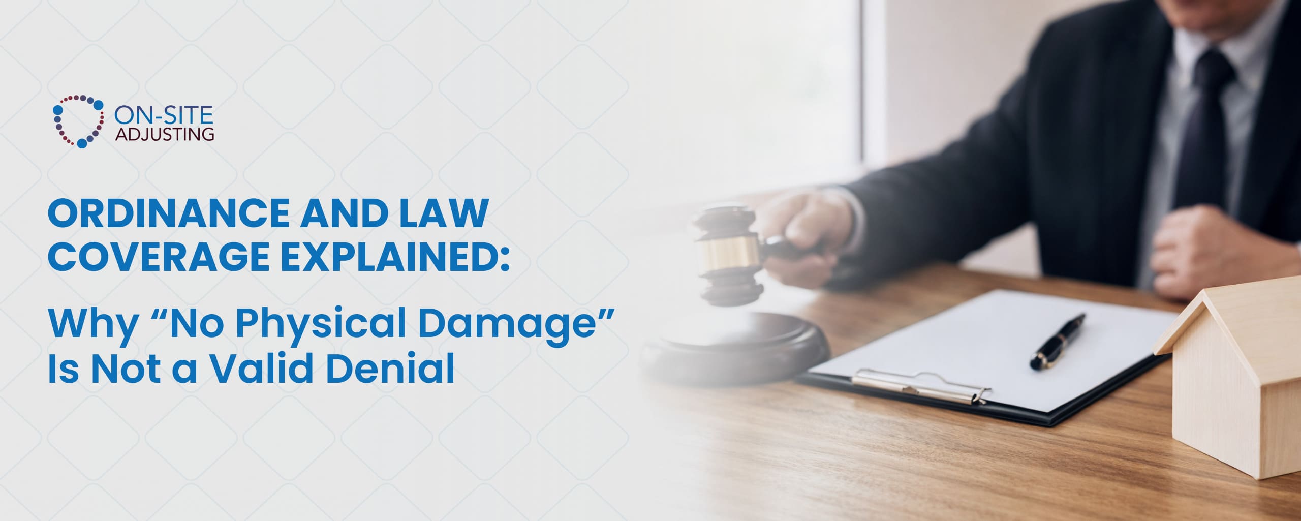 Ordinance and Law Coverage Explained: Why “No Physical Damage” Is Not a Valid Denial
